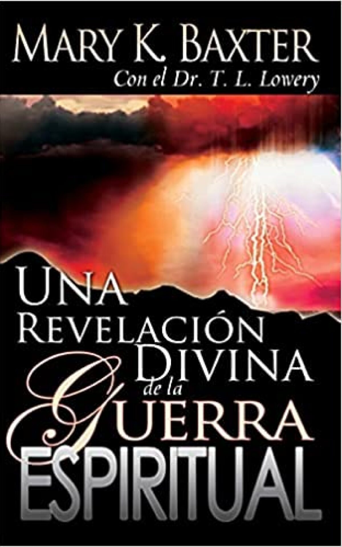 Una Revelación Divina De La Guerra Espiritual - Tapa Blanda - Mary K. Baxter