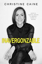 Inavergonzable - Tapa Blanda - Christine Caine