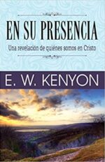 En Su Presencia  - Tapa Blanda -  E. W. Kenyon