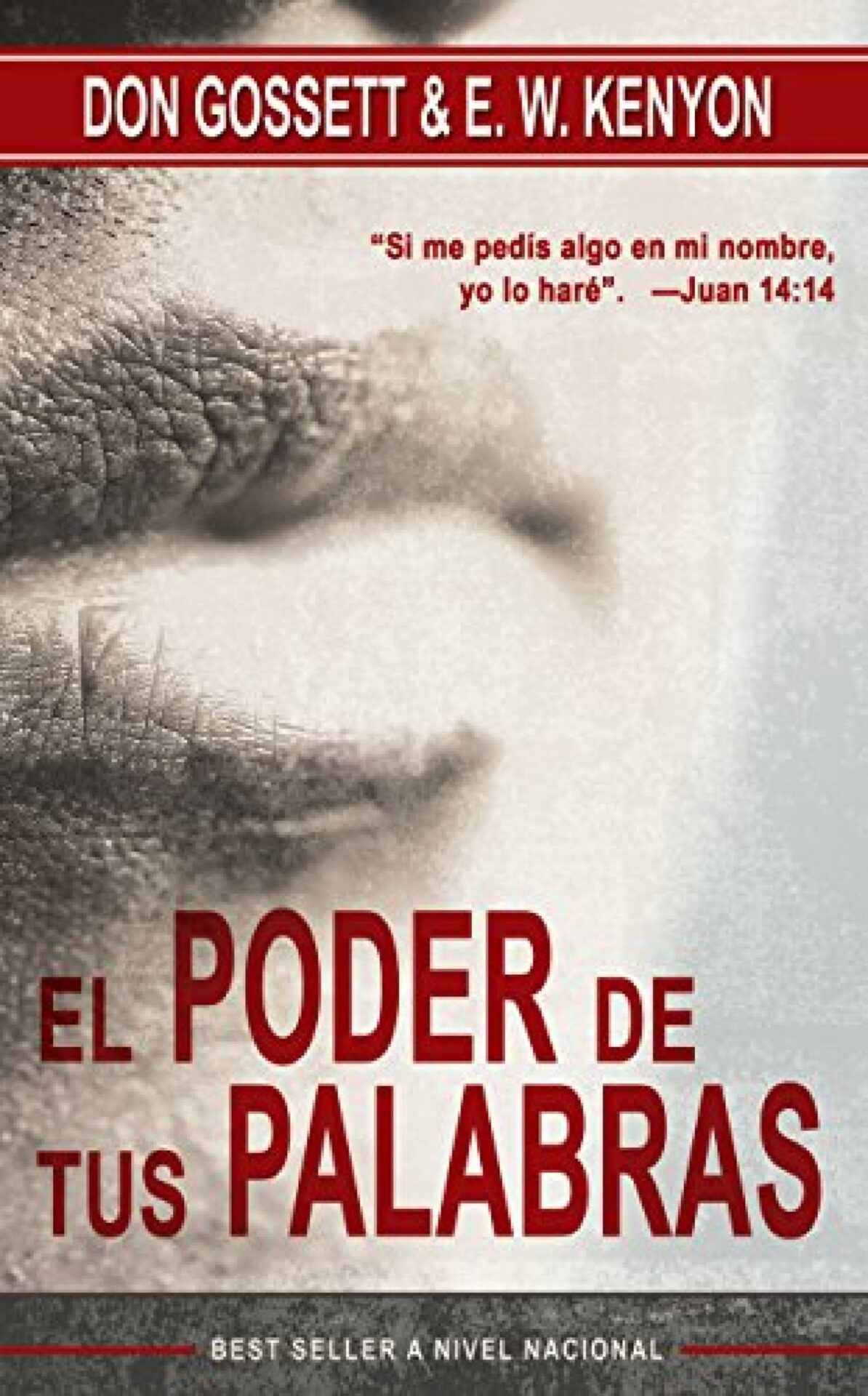 El Poder De Tus Palabras -Tapa Blanda - E. W. Kenyon y Don Gossett