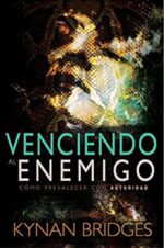 Venciendo Al Enemigo  - Tapa Blanda - Kynan Bridges