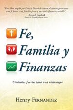 Fe, Familia Y Finanzas - Tapa Blanda - Henry Fernandez