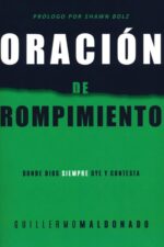 Oración De Rompimiento - Tapa Blanda - Guillermo Maldonado