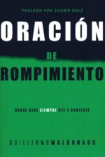 Alternative view of Oración De Rompimiento  - Tapa Blanda - Guillermo Maldonado