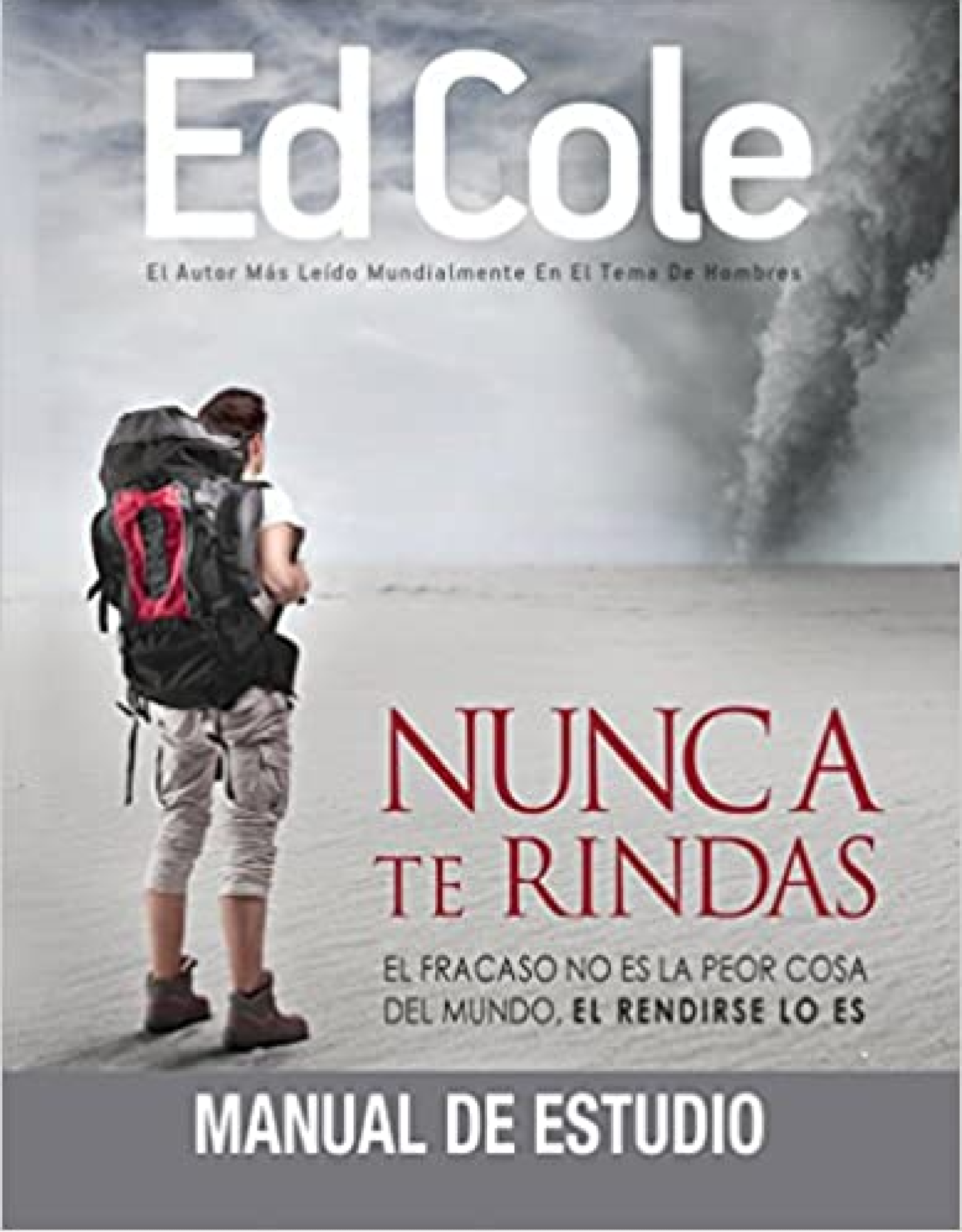Nunca Te Rindas: Manual De Estudio - Tapa Blanda - Edwin Louis Cole