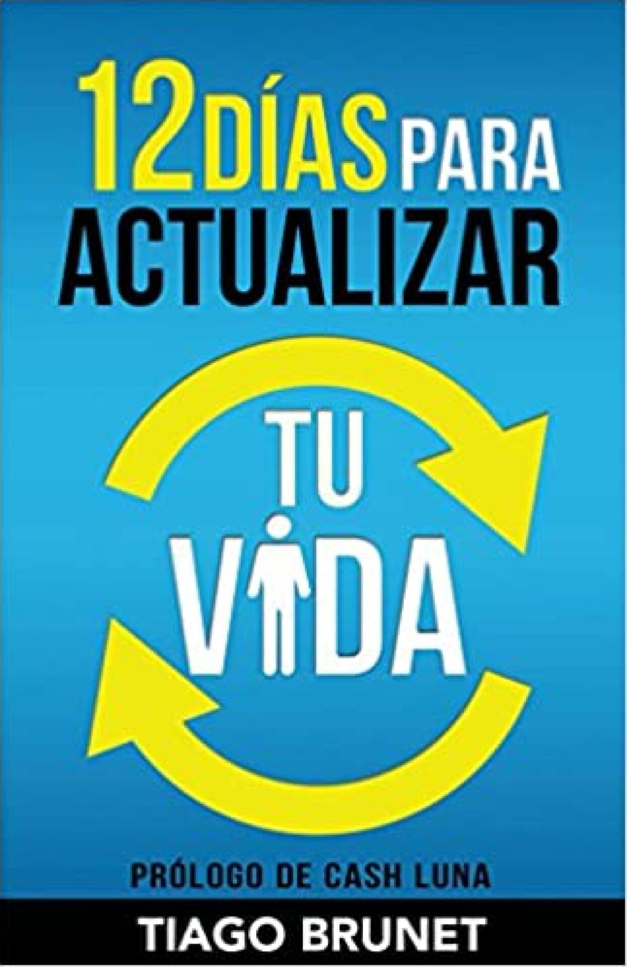 12 Días Para Actualizar Tu Vida -Tapa Blanda - Tiago Brunet