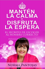 Mantén La Calma Y Disfruta La Espera  - Tapa Blanda - Norma Pantojas