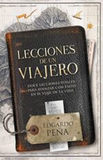 Lecciones De Un Viajero  - Tapa Blanda - Edgardo Peña