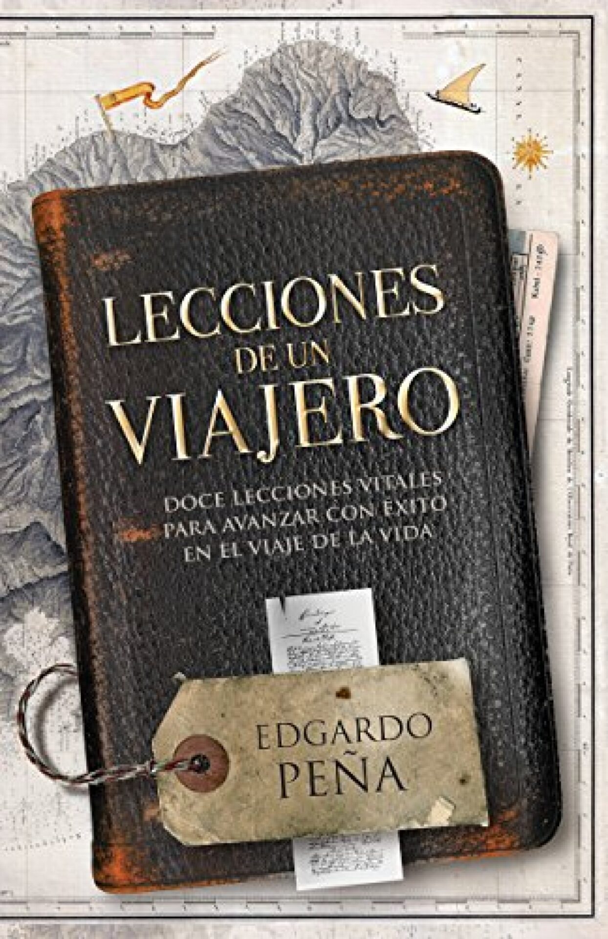 Lecciones De Un Viajero - Tapa Blanda - Edgardo Peña