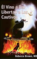 Él Vino A Dar Libertad A Los Cautivos - Tapa Blanda -  Rebecca Brown