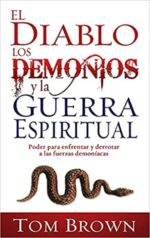 El Diablo, Los Demonios Y La Guerra Espiritual  - Tapa Blanda -  Tom Brown