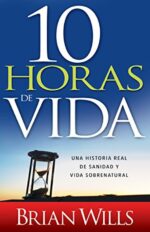 10 Horas De Sanidad - Tapa Blanda - Brian Wills
