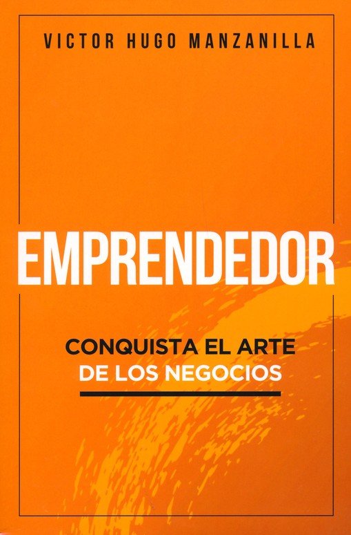 Emprendedor - Tapa Blanda - Victor Hugo Manzanilla - Imagen 2