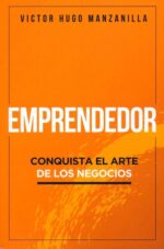 Emprendedor  - Tapa Blanda - Victor Hugo Manzanilla
