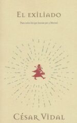 El Exiliado - Tapa Blanda - César Vidal