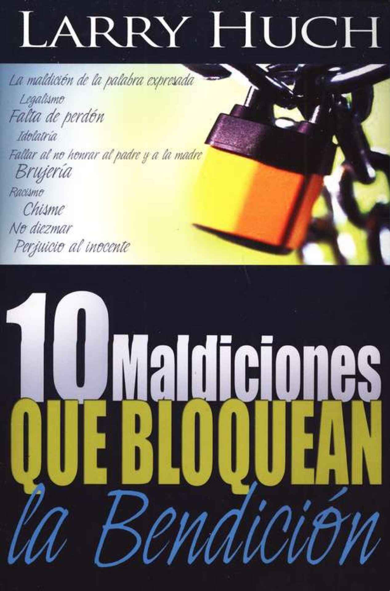 10 Maldiciones Que Bloquean La Bendición - Tapa Blanda - Larry Huch