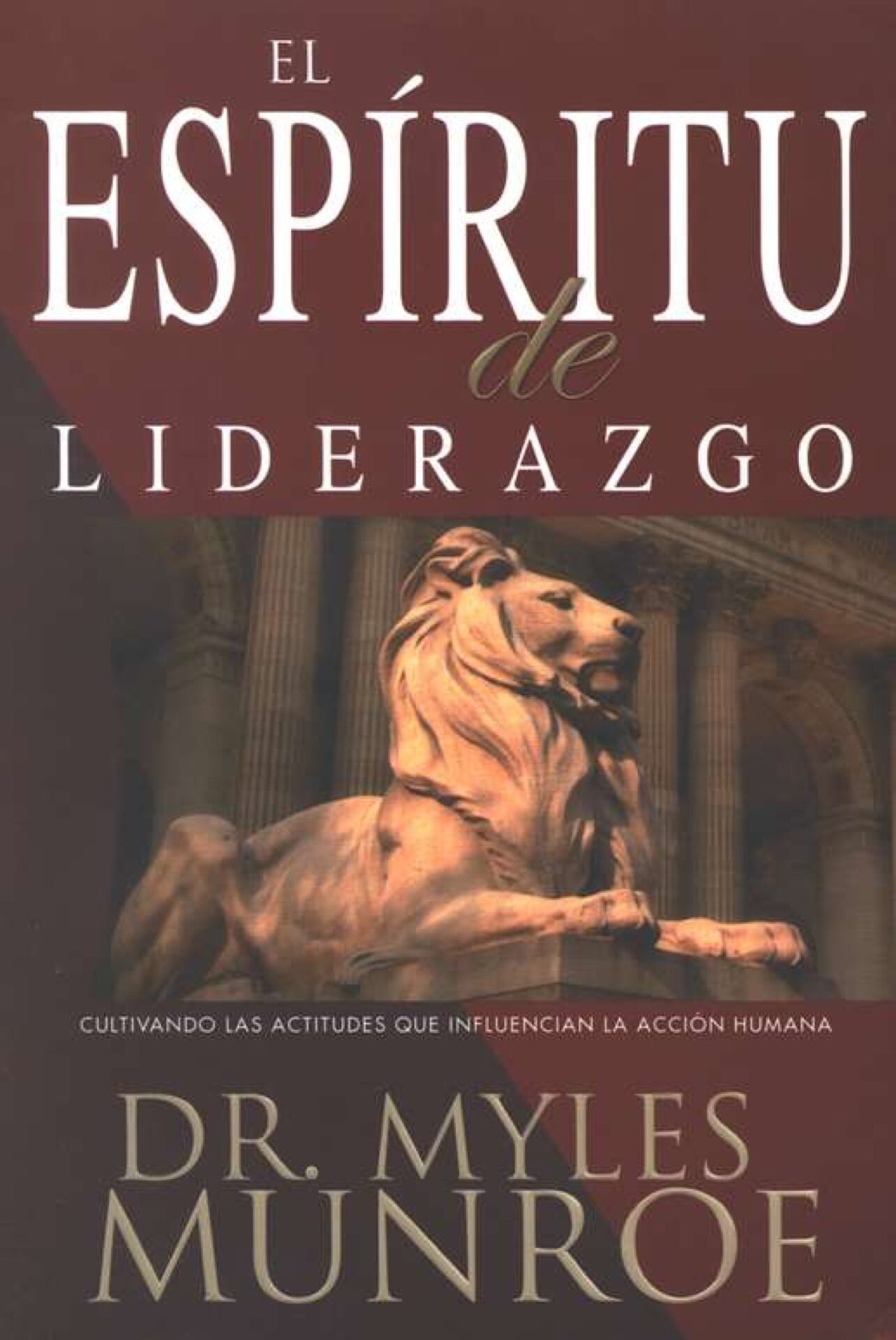 El Espíritu De Liderazgo - Tapa Blanda - Myles Munroe