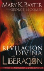 Alternative view of Una Revelación Divina De La Liberación - Tapa Blanda - Mary K. Baxter