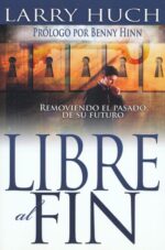 Libre Al Fin - Tapa Blanda - Larry Huch