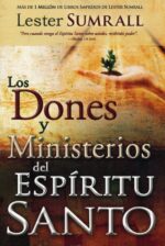 Los Dones Y Ministerios Del Espíritu Santo - Tapa Blanda - Lester Sumrall