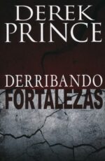 Derribando Fortalezas - Edición Bolsillo - Tapa Blanda - Derek Prince
