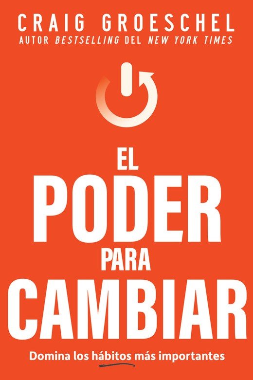 El Poder Para Cambiar - Tapa Blanda - Craig Groeschel - Imagen 2
