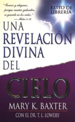 Una Revelación Divina Del Cielo - Tapa Blanda - Mary K. Baxter