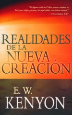 Alternative view of Realidades De La Nueva Creación  - Tapa Blanda - E. W. Kenyon