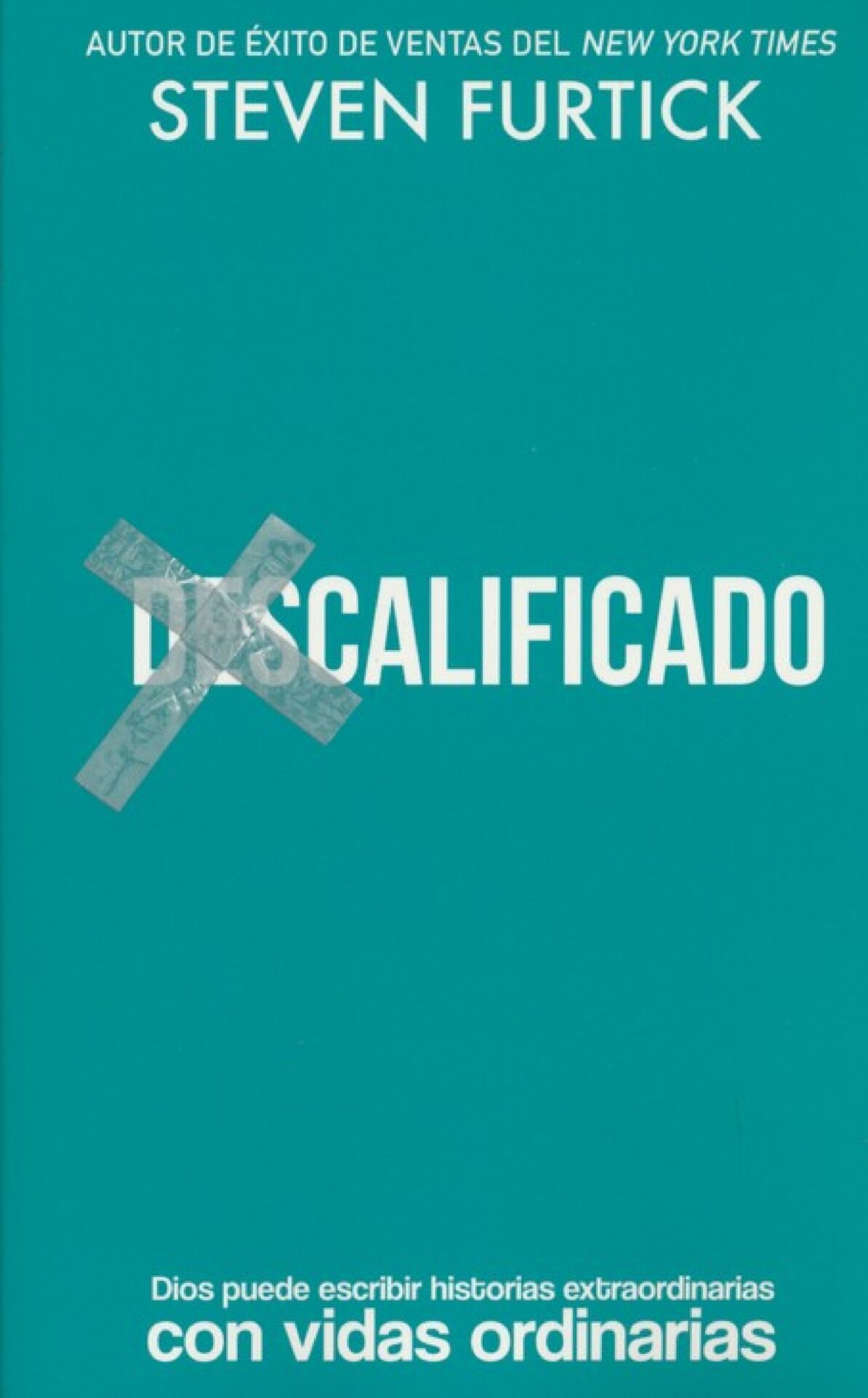 (Des)Calificado - Tapa Blanda - Steven Furtick