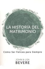 Alternative view of Historia Del Matrimonio - Tapa Blanda - John y Lisa Bevere