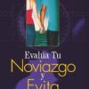 Evalúa Tu Noviazgo Y Evita Un Fiasco -  Tapa Blanda - Ed Young