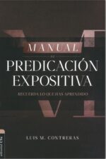 Manual de Predicación Expositiva  - Tapa Blanda -  Luis Miguel Contreras
