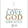 Young Women Love God Greatly Bible: A SOAP Method Study Bible, Hardcover, Comfort Print - Imagen 2
