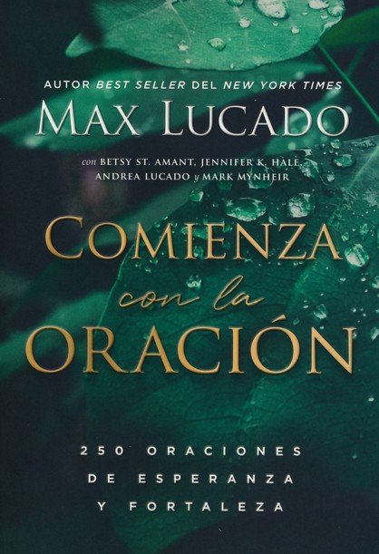 Comienza Con La Oración - Tapa Blanda - Max Lucado - Imagen 2