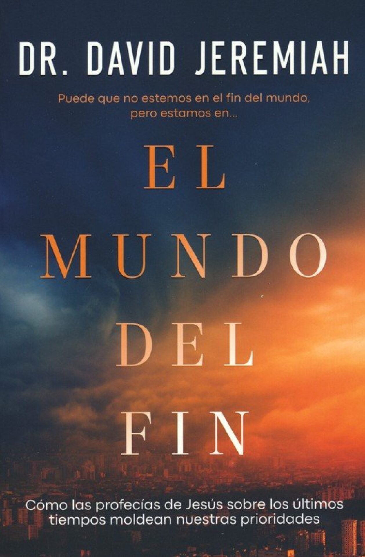 El Mundo Del Fin - Tapa Blanda - David Jeremiah