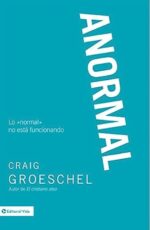 Anormal  - Tapa Blanda - Craig Groeschel