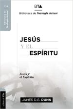 Jesús Y El Espíritu  - Tapa Blanda -  James D. G. Dunn