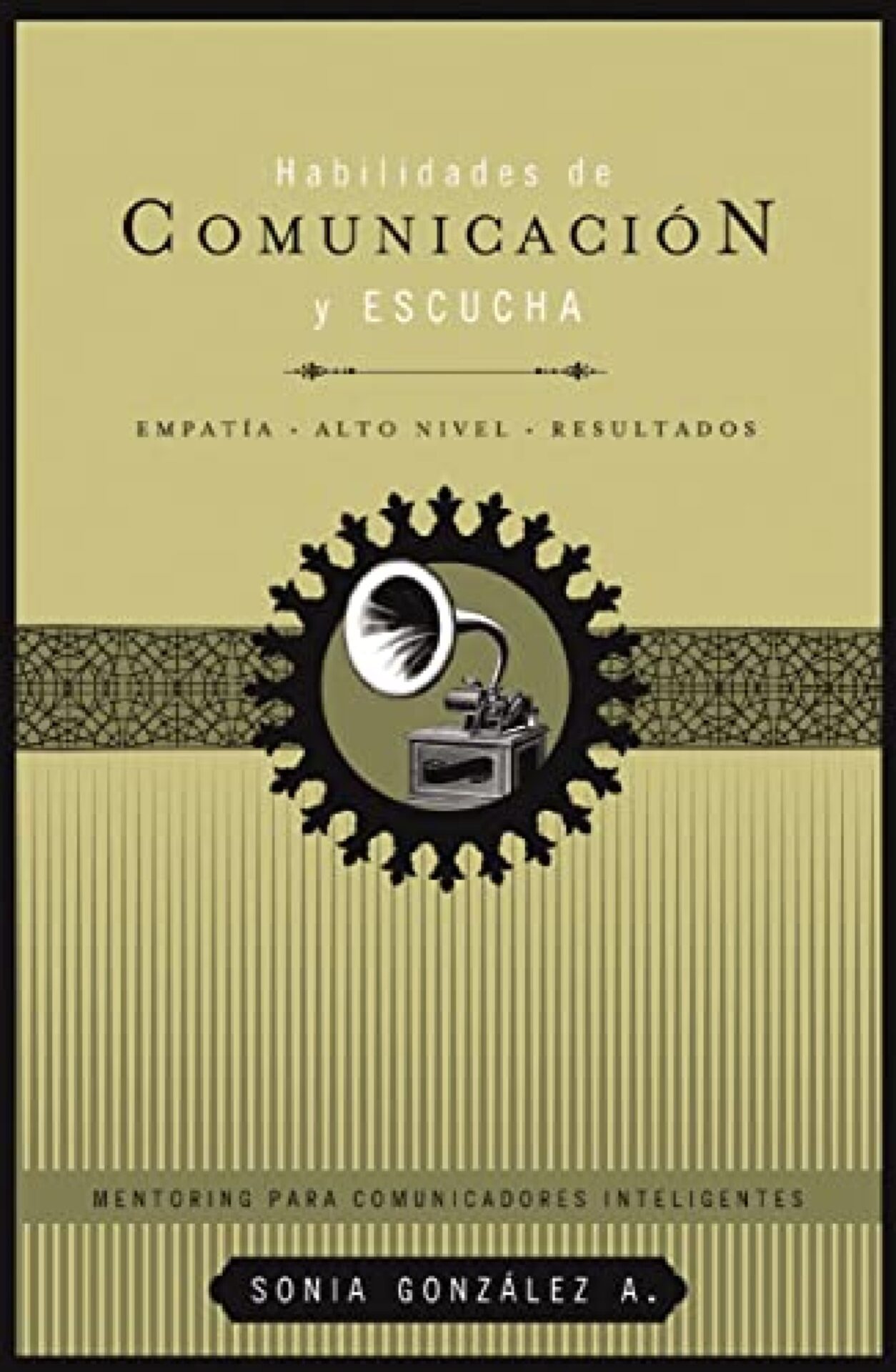 Habilidades De Comunicación Y Escucha - Tapa Blanda - Sonia González