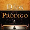 El Dios Pródigo, Guía De Discusión  -  Tapa Blanda - Timothy Keller