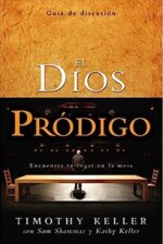 El Dios Pródigo, Guía De Discusión  -  Tapa Blanda - Timothy Keller