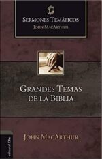 Grandes Temas De La Biblia:  Sermones Temáticos - Tapa Blanda - John MacArthur
