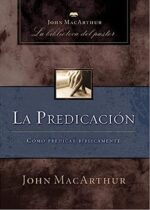 La Predicación  - Tapa Blanda - John F. MacArthur
