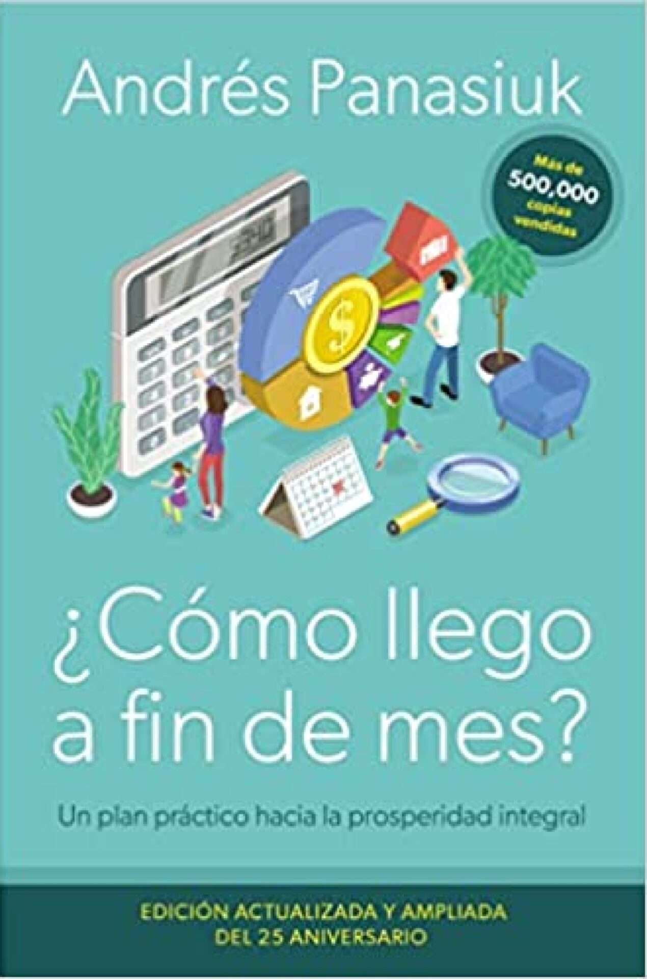 ¿Cómo Llego A Fin De Mes? Edición del 25 Aniversario - Tapa Blanda - Andrés Panasiuk
