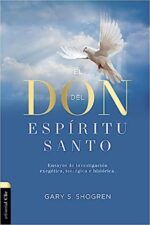 El Don Del Espíritu Santo Y Su Poder En La Iglesia - Tapa Blanda - Gary Shogren