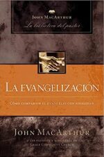La Evangelización - Tapa Blanda - John F. MacArthur