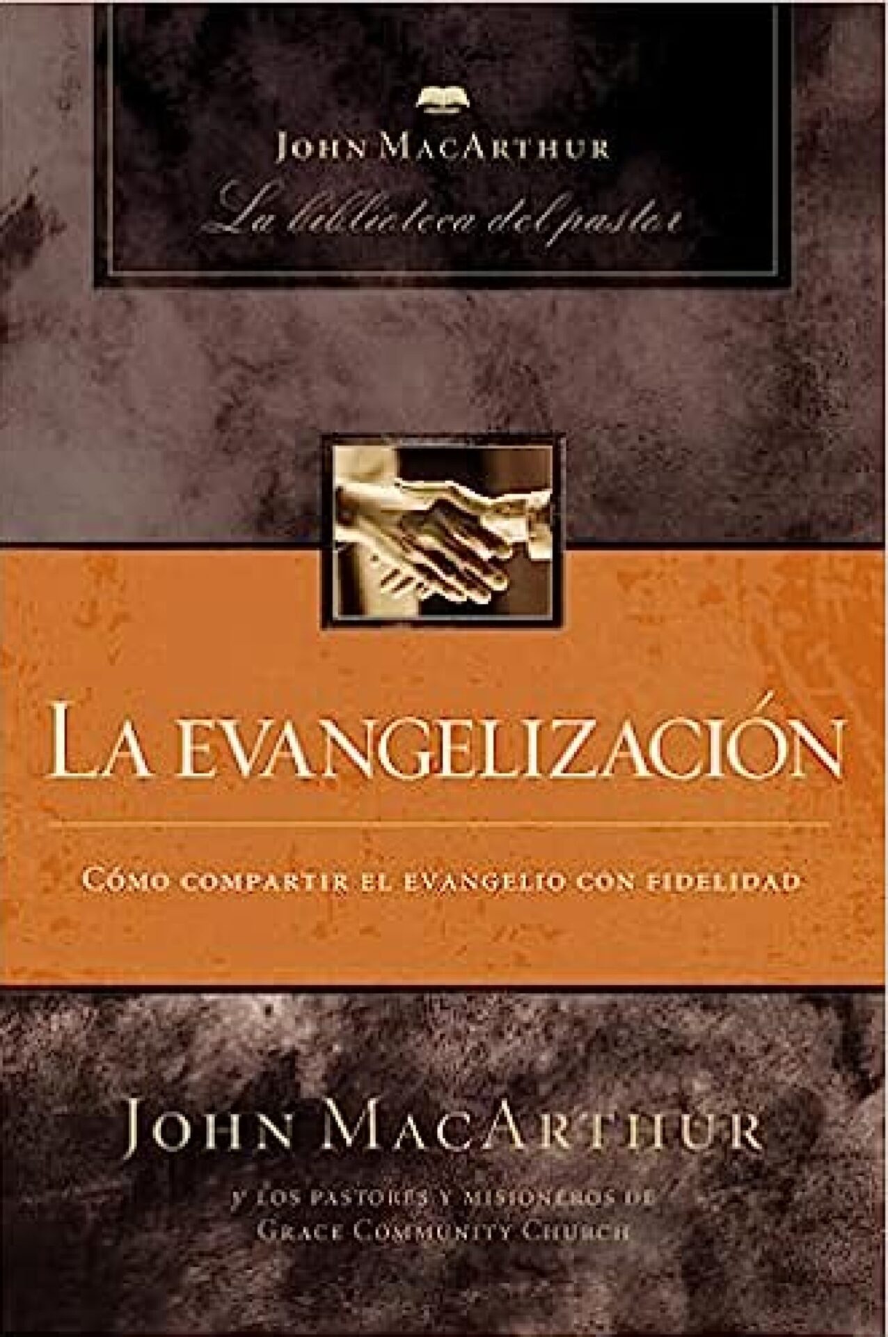 La Evangelización - Tapa Blanda - John F. MacArthur