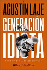 Generación Idiota  -  Tapa Blanda - Agustin Laje