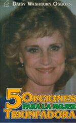 5 Opciones Para la Mujer Triunfadora - Tapa Blanda - Daisy Washburn Osborn