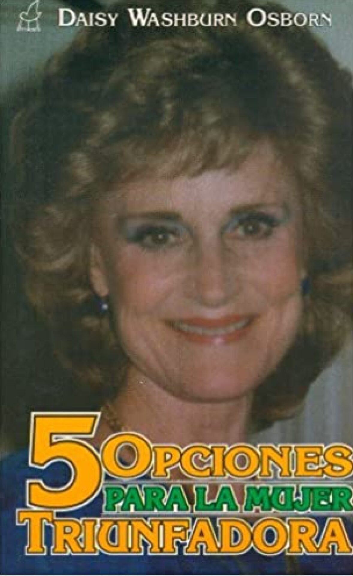 5 Opciones Para la Mujer Triunfadora - Tapa Blanda - Daisy Washburn Osborn