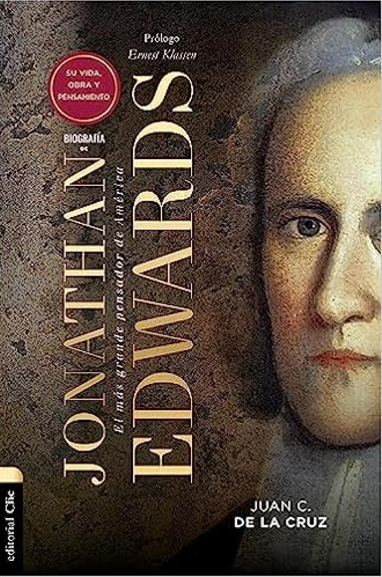 Biografía De Jonathan Edwards - Tapa Blanda - Juan Carlos de la Cruz